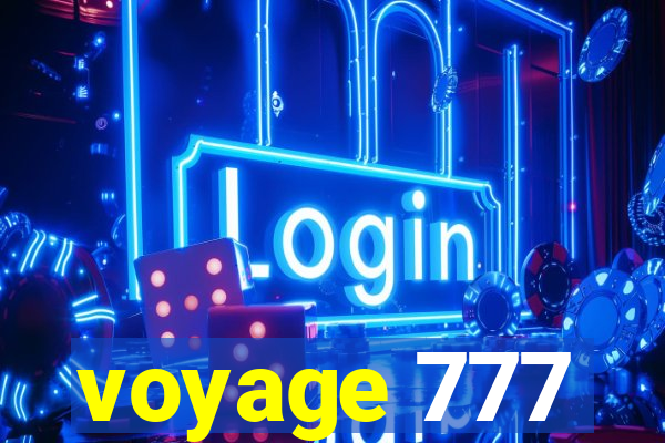 voyage 777